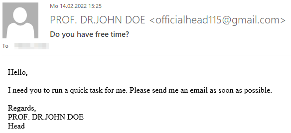 Screenshot einer CEO-Fraud-Mail, in der Prof. Dr. John Doe nach einer kurzen Erledigung fragt.