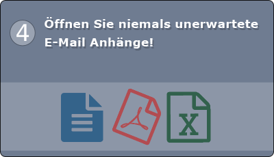 Öffnen Sie niemals unerwartete E-Mail-Anhänge!